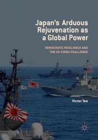 Japan s Arduous Rejuvenation as a Global Power