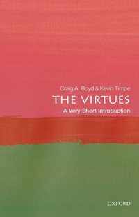 The Virtues: A Very Short Introduction