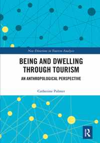 Being and Dwelling through Tourism