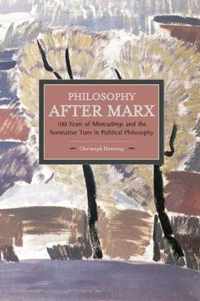 Philosophy After Marx