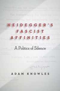 Heidegger's Fascist Affinities