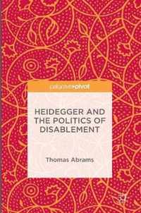 Heidegger and the Politics of Disablement