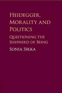 Heidegger, Morality and Politics