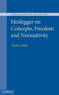 Heidegger On Concepts, Freedom, And Normativity