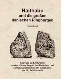 Haithabu und die grossen danischen Ringburgen