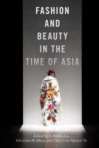 Fashion and Beauty in the Time of Asia