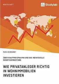 Wie Privatanleger richtig in Wohnimmobilien investieren. UEber Kaufpreismaxima und die individuelle Renditeerwartung