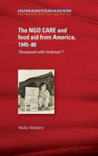 NGO Care and Food Aid from America 1945-80