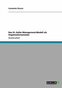 Das St. Galler Management-Modell als Organisationsmuster