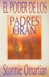 El Poder de los Padres Que Oran