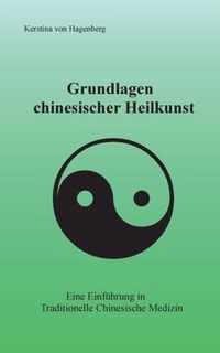 Grundlagen chinesischer Heilkunst