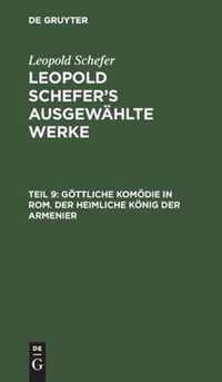 Goettliche Komoedie in Rom. Der Heimliche Koenig Der Armenier