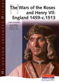 Heinemann Advanced History: The Wars Of The Roses And Henry Vii: England 1459-C.1513