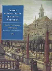 TUSSEN STADSPALEIZEN EN LUCHTKASTELEN. - BORGGREFE, HEINER (ed.)/ FUSENIG, THOMAS (ed.)/ UPPENKAMP, BARB