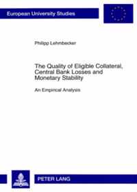 The Quality of Eligible Collateral, Central Bank Losses and Monetary Stability