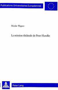 La Mission Theatrale De Peter Handke