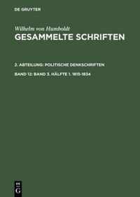 Gesammelte Schriften, Band 12, Band 3. Halfte 1. 1815-1834