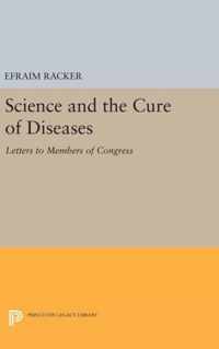 Science and the Cure of Diseases - Letters to Members of Congress