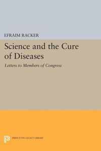 Science and the Cure of Diseases - Letters to Members of Congress