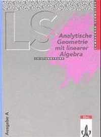 Lambacher-Schweizer. Analytische Geometrie mit linearer Algebra Leistungskurs. Schülerbuch. Ausgabe A