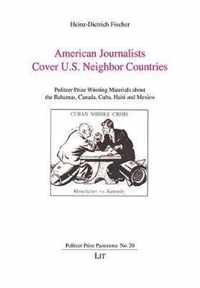 American Journalists Cover U.S. Neighbor Countries