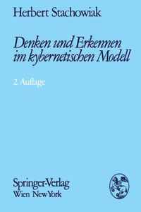 Denken Und Erkennen Im Kybernetischen Modell