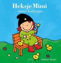 Heksje Mimi  -   Heksje Mimi tovert kuikentjes