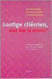 Lastige clienten, wat doe je ermee?