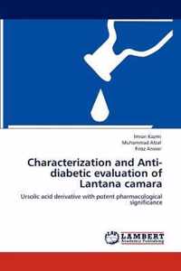 Characterization and Anti-diabetic evaluation of Lantana camara