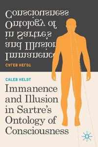 Immanence and Illusion in Sartre's Ontology of Consciousness