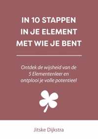 In 10 stappen  -   In 10 stappen in je element met wie je bent