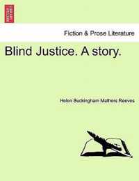 Blind Justice. a Story.