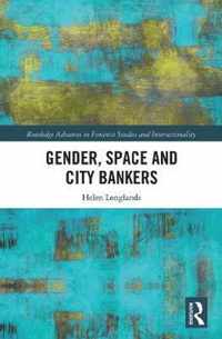 Gender, Space and City Bankers