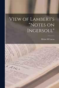 View of Lambert's Notes on Ingersoll