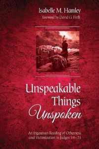 Unspeakable Things Unspoken