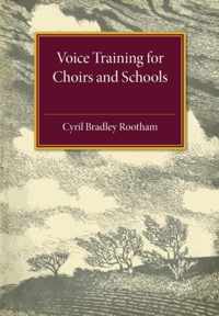 Voice Training for Choirs and Schools