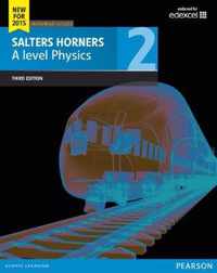 Salters Horner A level Physics Student Book 2 + ActiveBook