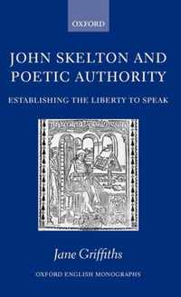 John Skelton and Poetic Authority