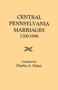 Central Pennsylvania Marriages, 1700-1896