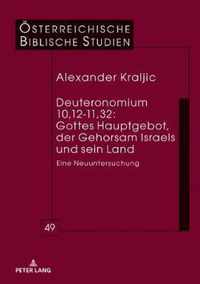 Deuteronomium 10,12-11,32: Gottes Hauptgebot, Der Gehorsam Israels Und Sein Land