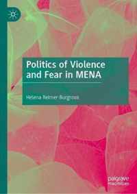 Politics of Violence and Fear in MENA