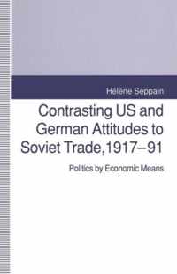 Contrasting US and German Attitudes to Soviet Trade, 1917-91