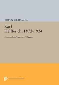 Karl Helfferich, 1872-1924 - Economist, Financier, Politician