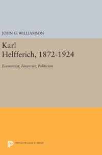 Karl Helfferich, 1872-1924 - Economist, Financier, Politician