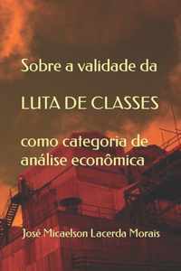 Sobre a validade da LUTA DE CLASSES como categoria de analise economica