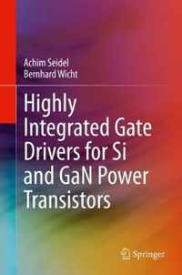 Highly Integrated Gate Drivers for Si and GaN Power Transistors