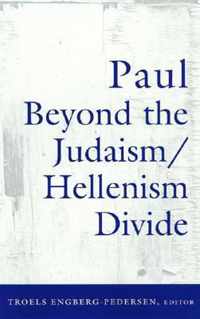 Paul Beyond the Judaism-Hellenism Divide