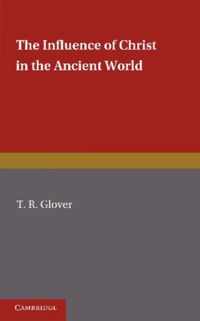 The Influence of Christ in the Ancient World