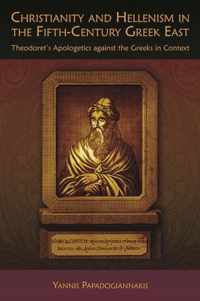 Christianity And Hellenism In The Fifth-Century Greek East