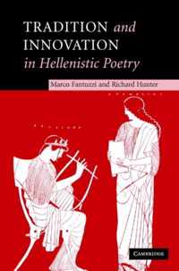 Tradition and Innovation in Hellenistic Poetry